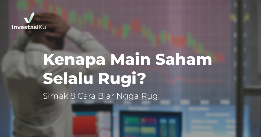 kenapa main saham bisa rugi